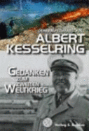 Gedanken Zum Zweiten Weltkrieg - Kesselring, Albert