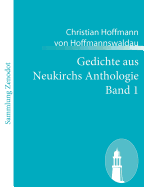 Gedichte Aus Neukirchs Anthologie Band 1