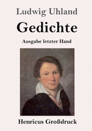 Gedichte (Gro?druck): (Ausgabe letzter Hand)