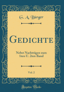 Gedichte, Vol. 2: Nebst Nachtrgen Zum 1ten U. 2ten Band (Classic Reprint)