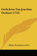 Gedichten Van Joachim Oudaan (1724)