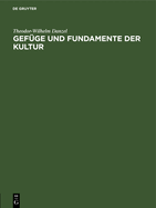 Gef?ge Und Fundamente Der Kultur: Vom Standpunkte Der Ethnologie (Prolegomena)