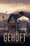Gehft: Nach der Puls-Serie: Buch 1: Endzeit-Thriller
