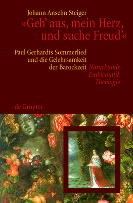 "Geh' aus, mein Herz, und suche Freud'" - Steiger, Johann Anselm