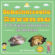 Geheimnisvolle Savanne: 40 Erstaunliche Tiere Entdecken und Erforschen