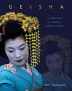 Geisha: A Unique World of Tradition, Elegance and Art