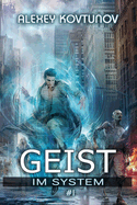 Geist im System (Buch 1): Eine LitRPG-Apokalypse Serie