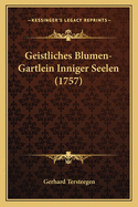 Geistliches Blumen-Gartlein Inniger Seelen (1757)