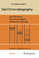 Gel Chromatography Gel Filtration . Gel Permeation . Molecular Sieves