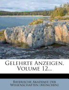 Gelehrte Anzeigen, Volume 12...