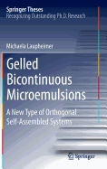 Gelled Bicontinuous Microemulsions: A New Type of Orthogonal Self-Assembled Systems