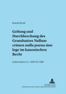 Geltung und Durchbrechungen des Grundsatzes Nullum crimen nulla poena sine lege im kanonischen Recht, insbesondere in c. 1399 CIC/1983: Insbesondere in c. 1399 CIC/1983