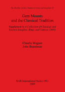 Gem Mounts and the Classical Tradition: Supplement to a Collection of Classical and Eastern Intaglios, Rings and Cameos (2003)