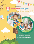 Gemakkelijk Nederlands Portugees Begrijpend Lezen Boek: Easy Dutch-Portuguese Reading Comprehension Book