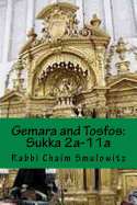 Gemara and Tosfos: Sukka 2a-11a