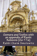 Gemara and Tosfos with an Appendix of Rashi: Kesuvos (2a-11a)