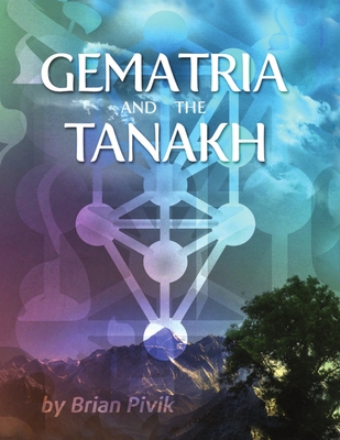 Gematria and the Tanakh - Pivik, Brian