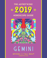 Gemini 2019: The Astrotwins' Horoscope: The Complete Annual Astrology Guide and Planetary Planner