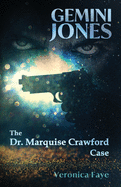 Gemini Jones: The Dr. Marquise Crawford Case