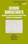 Gemini Surfactants: Synthesis, Interfacial and Solution-Phase Behavior, and Applications