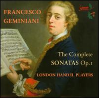 Geminiani: The Complete Sonatas - London Handel Players