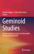 Geminoid Studies: Science and Technologies for Humanlike Teleoperated Androids