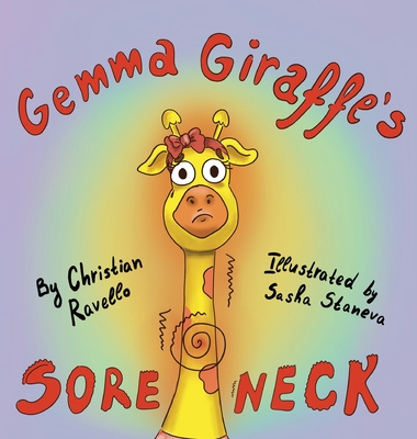 Gemma Giraffe's Sore Neck - Ravello, Christian, and Katz, Robin (Editor)