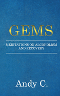 Gems: Meditations on Alcoholism and Recovery