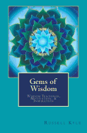 Gems of Wisdom: Wisdom Teachings, Motivation, and Inspiration