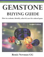 Gemstone Buying Guide: How to Evaluate, Identify, Select and Care for Colored Gems - Newman, Renee, and Newman, Ren'e