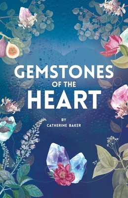 Gemstones of the Heart - Baker, Catherine