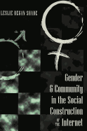 Gender and Community in the Social Construction of the Internet - Jones, Steve (Editor), and Shade, Leslie Regan