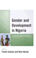 Gender and Development in Nigeria: One Hundred Years of Nationhood