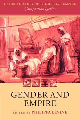Gender and Empire - Levine, Philippa (Editor)