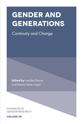 Gender and Generations: Continuity and Change - Demos (Editor), and Segal, Marcia Texler (Editor)