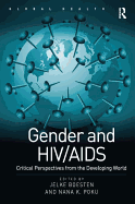 Gender and Hiv/AIDS: Critical Perspectives from the Developing World