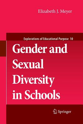 Gender and Sexual Diversity in Schools - Meyer, Elizabeth J