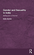 Gender and Sexuality in India: Selling Sex in Chennai