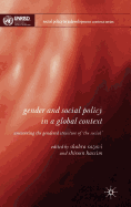 Gender and Social Policy in a Global Context: Uncovering the Gendered Structure of 'The Social'