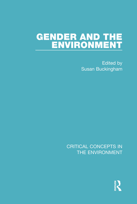 Gender and the Environment - Buckingham, Susan (Editor)