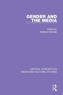 Gender and the Media - Mendes, Kaitlynn (Editor)