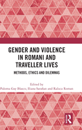 Gender and Violence in Romani and Traveller Lives: Methods, Ethics and Dilemmas