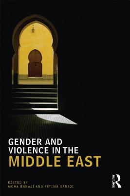 Gender and Violence in the Middle East - Ennaji, Moha (Editor), and Sadiqi, Fatima (Editor)