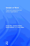 Gender at Work: Theory and Practice for 21st Century Organizations