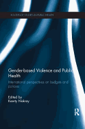 Gender-based Violence and Public Health: International perspectives on budgets and policies