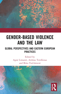 Gender-Based Violence and the Law: Global Perspectives and Eastern European Practices