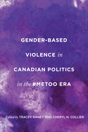 Gender-Based Violence in Canadian Politics in the #Metoo Era
