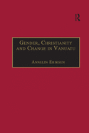 Gender, Christianity and Change in Vanuatu: An Analysis of Social Movements in North Ambrym