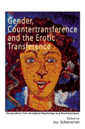 Gender, Countertransference and the Erotic Transference: Perspectives from Analytical Psychology and Psychoanalysis