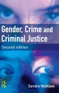 Gender, Crime and Criminal Justice